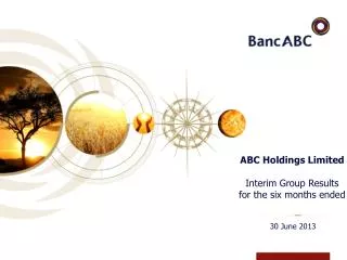 ABC Holdings Limited Interim Group Results for the six months ended