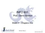 INFO 631 Prof . Glenn Booker - slide 1