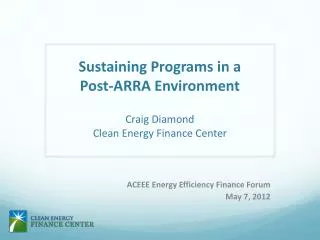 ACEEE Energy Efficiency Finance Forum May 7, 2012