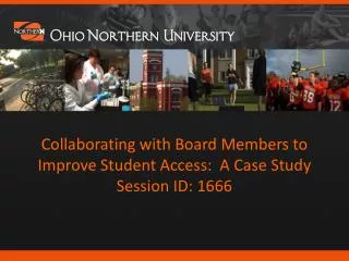 Collaborating with Board Members to Improve Student Access: A Case Study Session ID: 1666