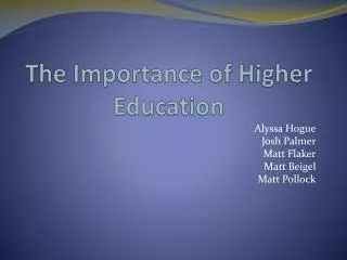 The Importance of Higher Education