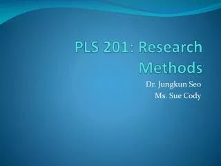 PLS 201: Research Methods