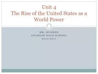 Unit 4 The Rise of the United States as a World Power