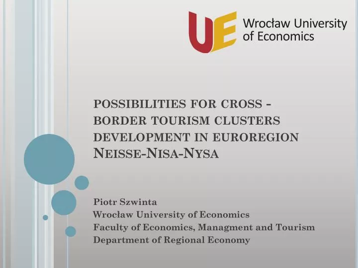 possibilities for cross border tourism cluster s development in euroregion neisse nisa nysa