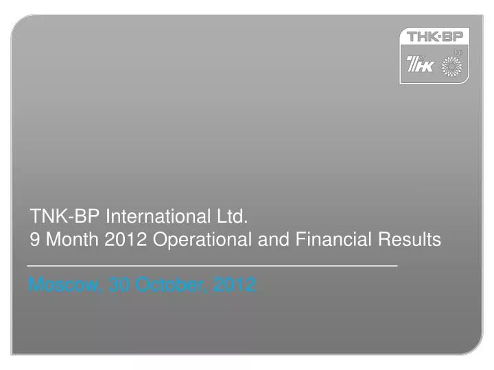tnk bp international ltd 9 month 2012 operational and financial results