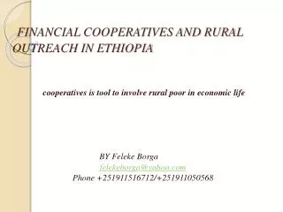 FINANCIAL COOPERATIVES AND RURAL OUTREACH IN ETHIOPIA
