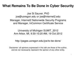 What Remains To Be Done in Cyber Security