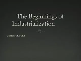 the beginnings of industrialization