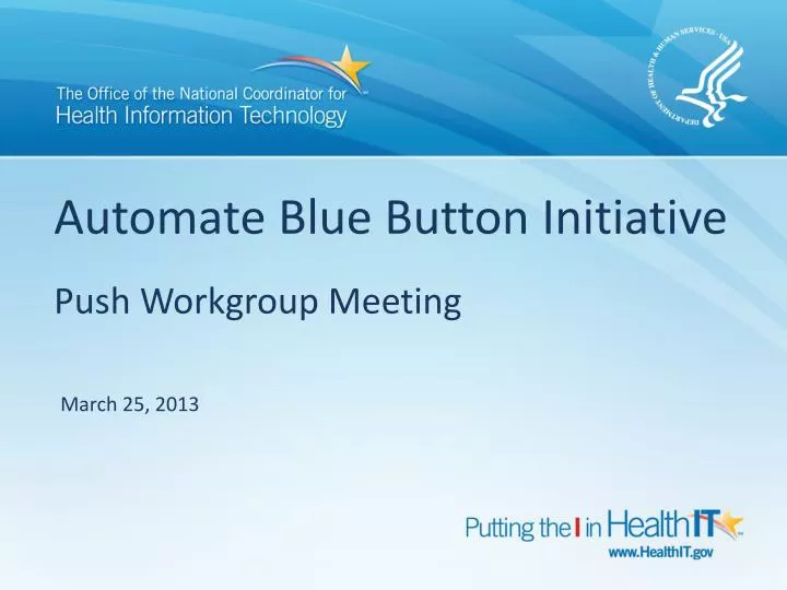 automate blue button initiative push workgroup meeting