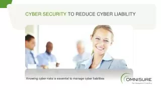Cyber Security to Reduce Cyber Liability