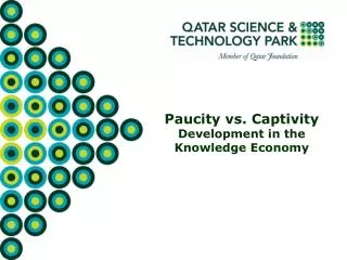 Paucity vs. Captivity Development in the Knowledge Economy