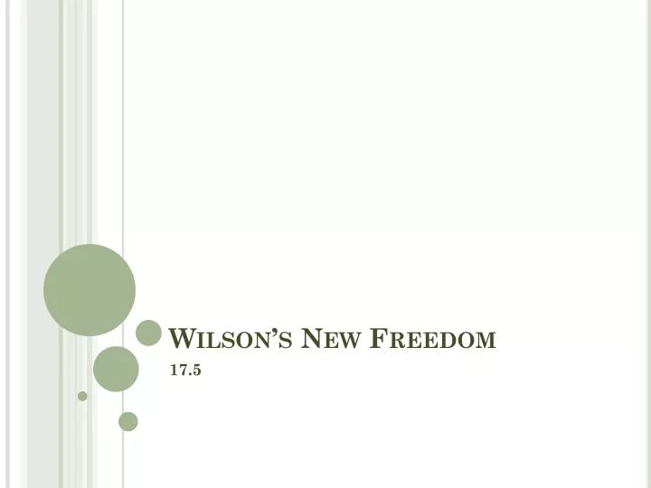 wilson s new freedom