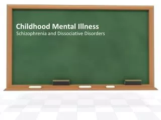 Childhood Mental Illness