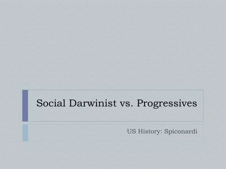 social darwinist vs progressives