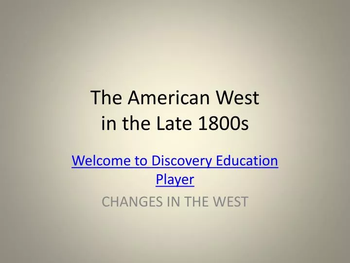 the american west in the late 1800s