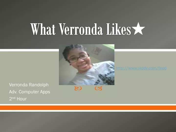what verronda likes