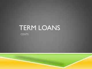 Term Loans