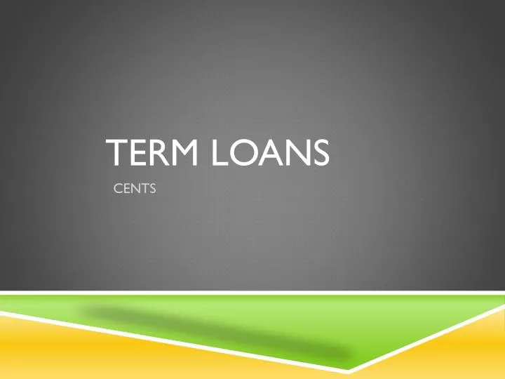term loans