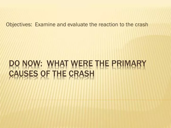 objectives examine and evaluate the reaction to the crash