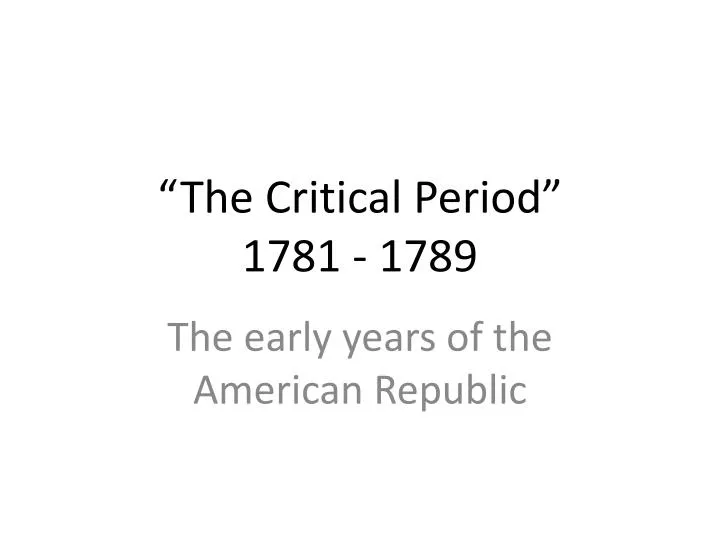 the critical period 1781 1789