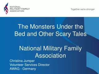 The Monsters Under the Bed and Other Scary Tales National Military Family Association