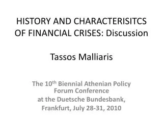 HISTORY AND CHARACTERISITCS OF FINANCIAL CRISES: Discussion Tassos Malliaris