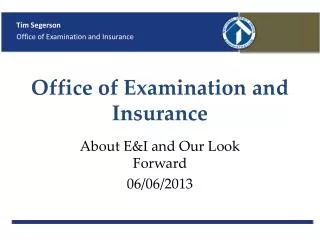Office of Examination and Insurance