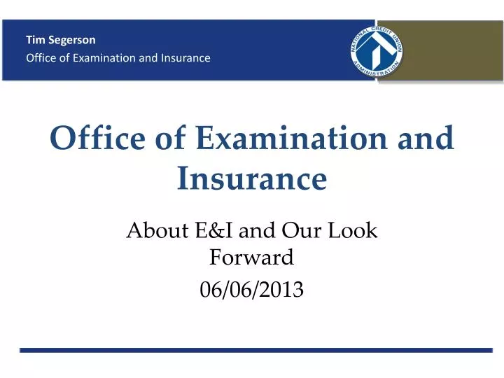 office of examination and insurance