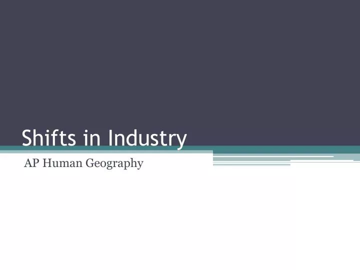 shifts in industry