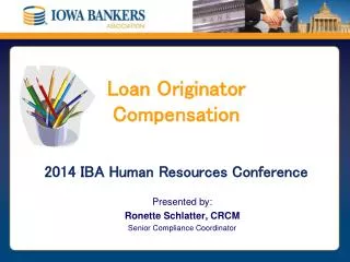 Presented by: Ronette Schlatter, CRCM Senior Compliance Coordinator