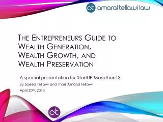 The Entrepreneurs Guide to Wealth Generation, Wealth Growth , and Wealth Preservation