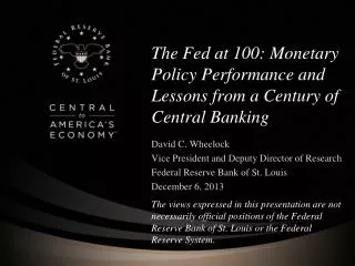 The Fed at 100: Monetary Policy Performance and Lessons from a Century of Central Banking
