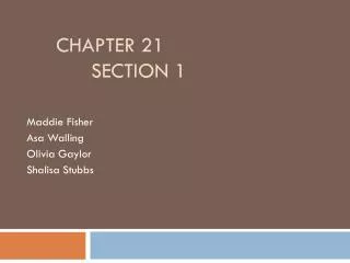 Chapter 21 	section 1