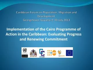 Caribbean Forum on Population, Migration and Development Georgetown, Guyana, 9-10 July 2013