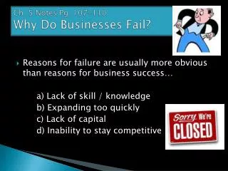 Ch. 5 Notes Pg. 107-110 Why Do Businesses Fail?