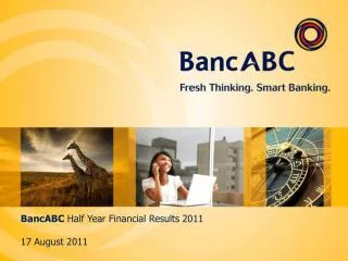 BancABC Half Year Financial Results 2011 17 August 2011
