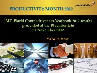 IMD World Competitiveness Yearbook 2012 results presented at the Bloemfontein 20 November 2012