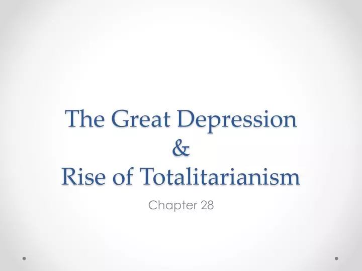 the great depression rise of totalitarianism