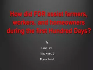 How did FDR assist farmers, workers, and homeowners during the first Hundred Days?
