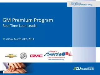GM Premium Program Real Time Loan Leads Thursday, March 20th, 2014