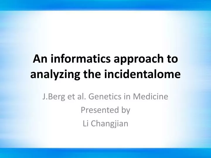 an informatics approach to analyzing the incidentalome
