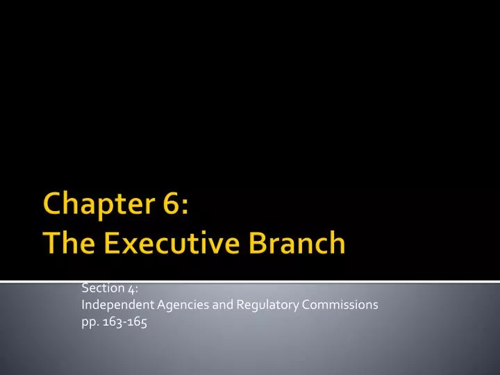 section 4 independent agencies and regulatory commissions pp 163 165