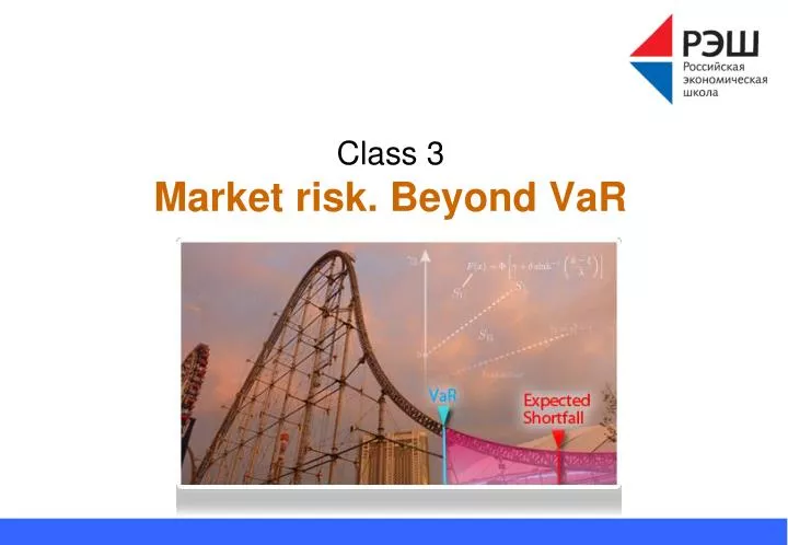class 3 market risk beyond var