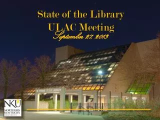 State of the Library ULAC Meeting