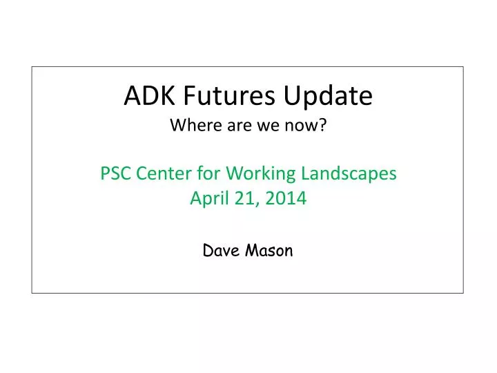 adk futures update where are we now