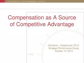 Compensation as A Source of Competitive Advantage