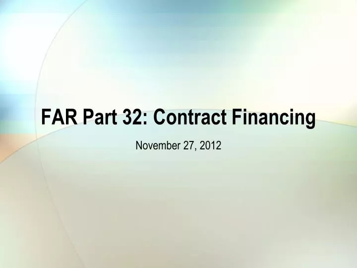 far part 32 contract financing