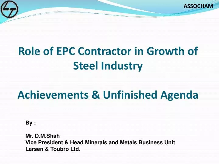 role of epc contractor in growth of steel industry achievements unfinished agenda