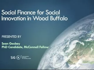 Social Finance for Social Innovation in Wood Buffalo