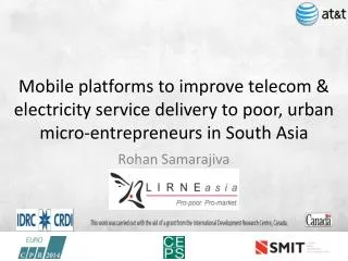 M obile platforms to improve telecom &amp; electricity service delivery to poor, urban micro-entrepreneurs in South